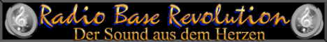 Banner von: ♫ Radio-Base-Revolution ♫ Der Sound aus dem Herzen Banner von: ♫ Radio-Base-Revolution ♫ Der Sound aus dem Herzen