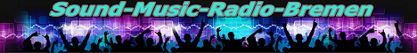 Banner von: Sound-Music-Radio-Bremen Banner von: Sound-Music-Radio-Bremen