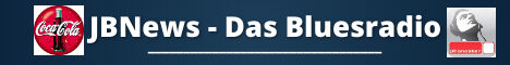 Banner von: JBNews - Das Bluesradio Banner von: JBNews - Das Bluesradio