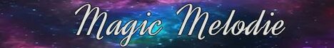 Banner von: Magicmelodie Banner von: Magicmelodie