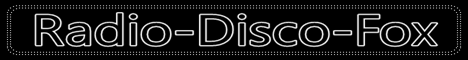 Banner von: Radio-Disco-Fox Banner von: Radio-Disco-Fox