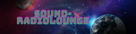 Banner von: https://sound-radiolounge.de/news.php Banner von: https://sound-radiolounge.de/news.php