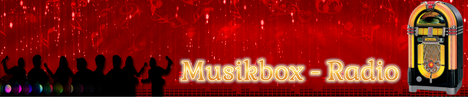 Banner von: Musikbox - Radio Banner von: Musikbox - Radio