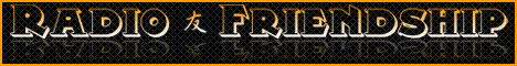 Banner von: Radio Friendship ... was braucht man mehr Banner von: Radio Friendship ... was braucht man mehr