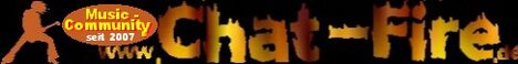 Banner von: Die Chat-Fire.de - Music-Communtiy Banner von: Die Chat-Fire.de - Music-Communtiy