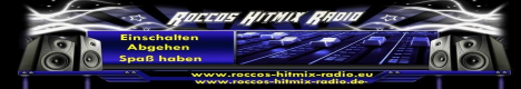 Banner von: Roccos-HitMix-Radio Banner von: Roccos-HitMix-Radio