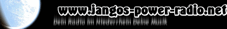 Banner von: Jangos-Power-Radio Banner von: Jangos-Power-Radio