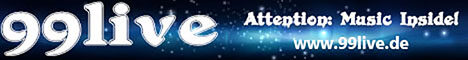 Banner von: 99live ..:: Attention: Music Inside !!! ::.. Banner von: 99live ..:: Attention: Music Inside !!! ::..