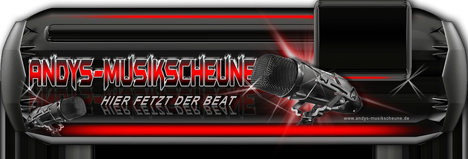 Banner von: Andy`s-Musikscheune Banner von: Andy`s-Musikscheune