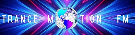 Banner von: Trance Motion FM Banner von: Trance Motion FM