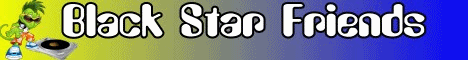 Banner von: Black Star Friends Banner von: Black Star Friends