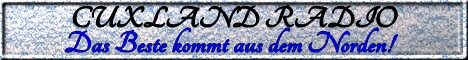 Banner von: CUXLAND RADIO Banner von: CUXLAND RADIO